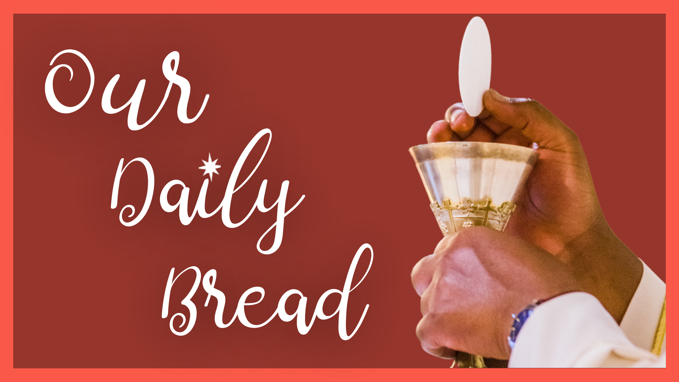 Our Daily Bread