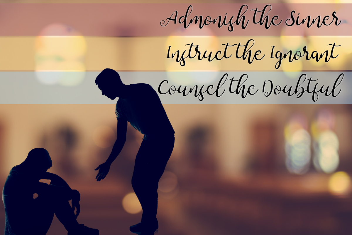 Admonish, Instruct, & Counsel