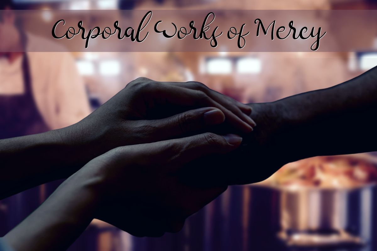 Corporal Works of Mercy