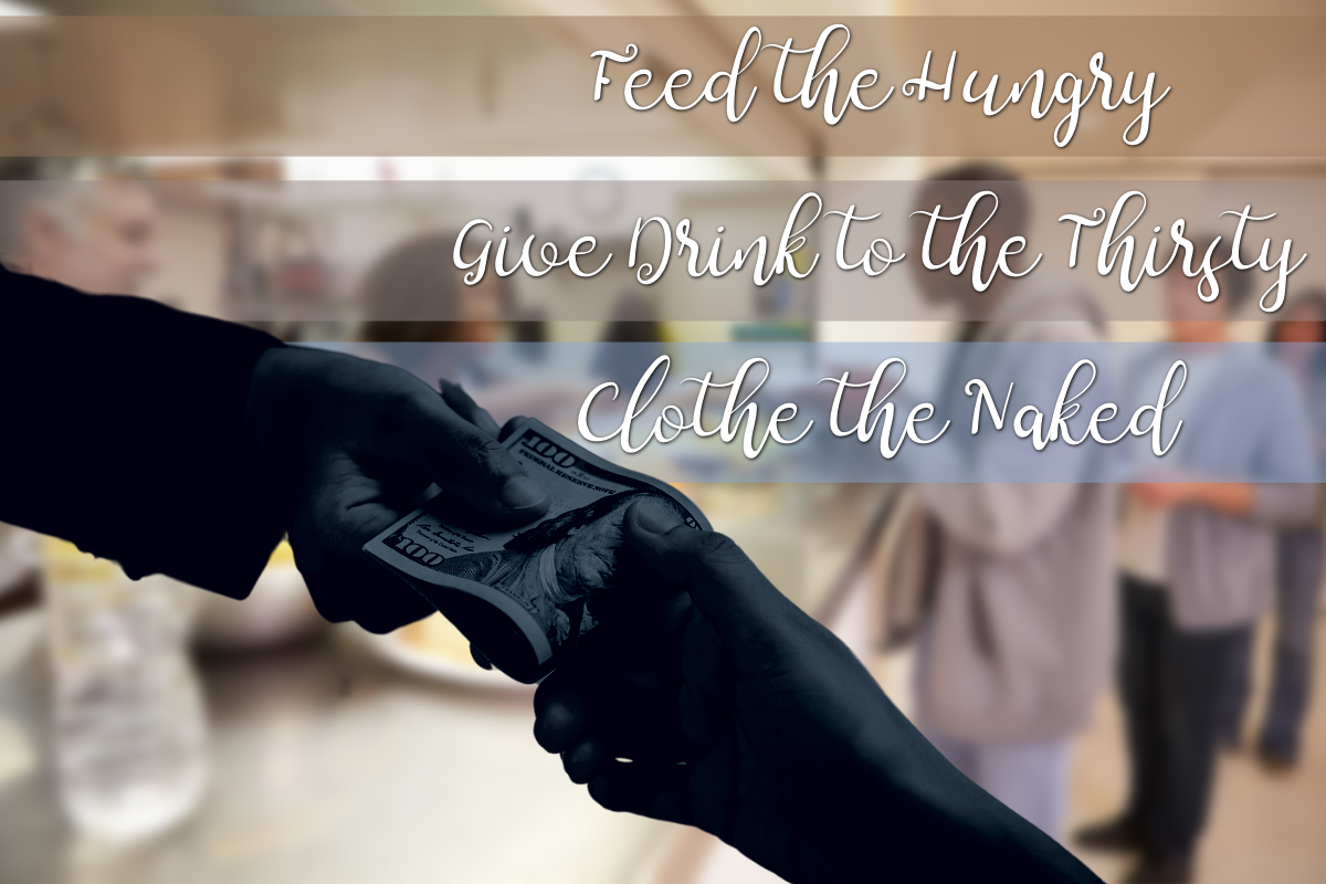 Feed the Hungry, Give Drink to the Thirsty, Clothe the Naked