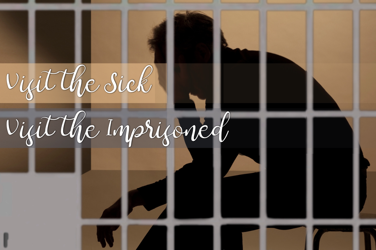 Visit the Sick, Visit the Imprisoned
