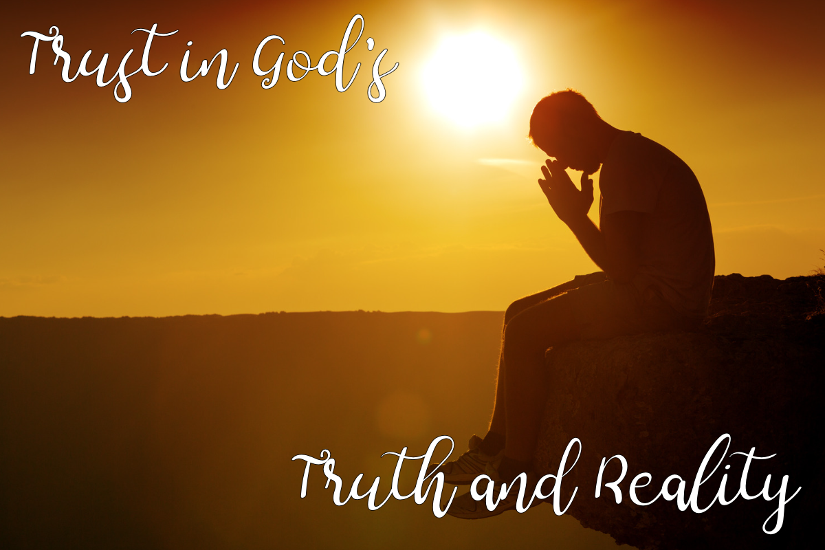 Trust in God's Truth and Reality